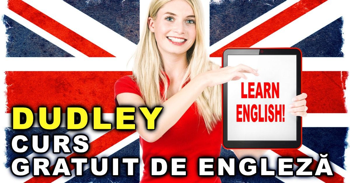 Curs de ENGLEZĂ online GRATUIT în DUDLEY