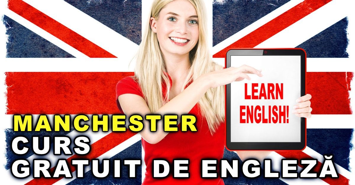 Curs de ENGLEZĂ online GRATUIT în MANCHESTER